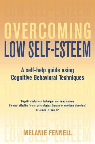 Tapa de Overcoming Low Self-Esteem: A Self-Help Guide Using Cognitive Behavioral Techniques