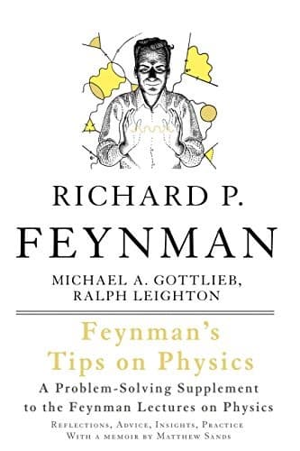 Tapa de Feynman's Tips on Physics: Reflections, Advice, Insights, Practice
