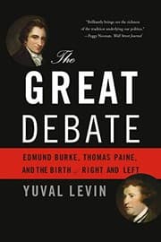 Tapa de The Great Debate: Edmund Burke, Thomas Paine, and the Birth of Right and Left