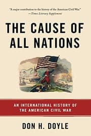 Tapa de The Cause of All Nations: An International History of the American Civil War