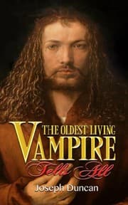 Tapa de The Oldest Living Vampire Tells All: Revised and Expanded (The Oldest Living Vampire Saga Book 1)