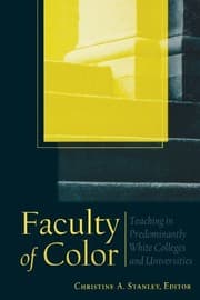 Tapa de Faculty of Color: Teaching in Predominantly White Colloges and Universities