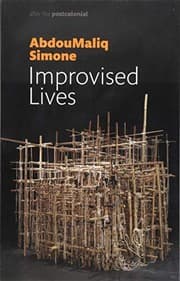 Tapa de Improvised Lives: Rhythms of Endurance in an Urban South (After the Postcolonial)