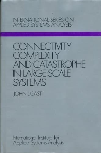 Tapa de Connectivity, Complexity and Catastrophe in Large-scale Systems (International series on applied systems analysis)