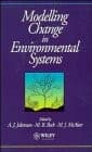 Tapa de Modelling Change in Environmental Systems (Principles and Techniques in the Environmental Sciences)