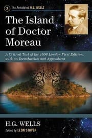 Tapa de The Island of Doctor Moreau: A Critical Text of the 1896 London First Edition, with an Introduction and Appendices (Annotated H. G. Wells)