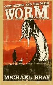 Tapa de Cody Rexell and the Death Worm (Volume 1)