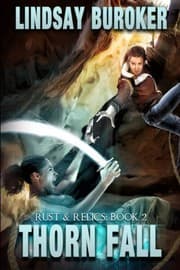 Tapa de Thorn Fall: Rust & Relics, Book 2 (Rust and Relics) (Volume 2)