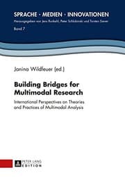 Tapa de Building Bridges for Multimodal Research: International Perspectives on Theories and Practices of Multimodal Analysis (Sprache - Medien - Innovationen)