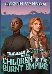 Tapa de Trafalgar and Boone and the Children of the Burnt Empire