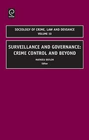 Tapa de Surveillance and Governance: Crime Control and Beyond (Sociology of Crime Law and Deviance)