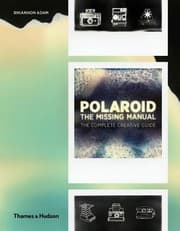 Tapa de Polaroid: The Complete Guide to Experimental Instant Photography