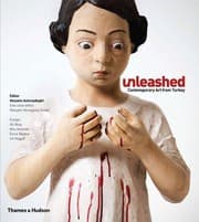 Tapa de Unleashed: Contemporary Art from Turkey
