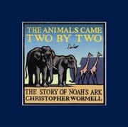 Tapa de The Animals Came Two by Two: The Story of Noah's Ark