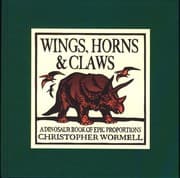 Tapa de Wings, Horns and Claws: A Dinosaur Book of Epic Proportions
