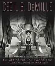 Tapa de Cecil B. DeMille: The Art of the Hollywood Epic