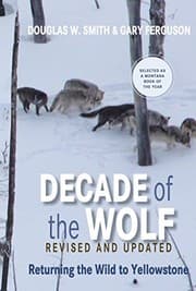 Tapa de Decade of the Wolf, Revised and Updated: Returning The Wild To Yellowstone