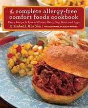 Tapa de Complete Allergy-Free Comfort Foods Cookbook: Every Recipe Is Free Of Gluten, Dairy, Soy, Nuts, And Eggs