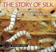 Tapa de The Story of Silk: From Worm Spit to Woven Scarves (Traveling Photographer)