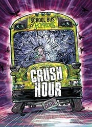 Tapa de Crush Hour: A 4D Book (School Bus of Horrors)
