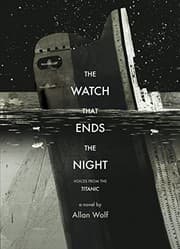 Tapa de The Watch That Ends the Night: Voices from the Titanic