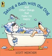 Tapa de Taking a Bath with the Dog and Other Things that Make Me Happy