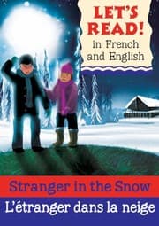 Tapa de Stranger in the Snow/L'etranger dans la neige: French/English Edition (Let's Read! Books) (French Edition)