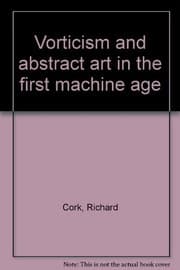 Tapa de Vorticism and abstract art inthe first machine age