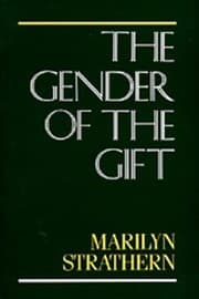 Tapa de The Gender of the Gift: Problems with Women and Problems with Society in Melanesia (Studies in Melanesian Anthropology)