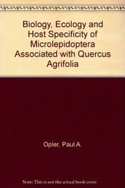 Tapa de Biology, ecology, and host specificity of microlepidoptera associated with Quercus agrifolia (Fagaceae)