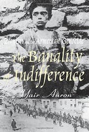 Tapa de The Banality of Indifference (Zionism and the Armenian Genocide)