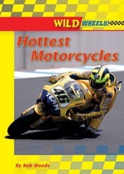 Tapa de Hottest Motorcycles (Wild Wheels!) (Wild Wheels! (Enslow))