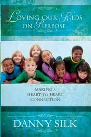 Tapa de Loving Our Kids on Purpose Revised Edition: Making a Heart to Heart Connection