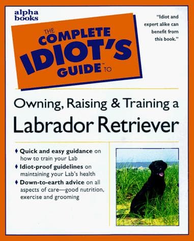 Tapa de The Complete Idiot's Guide to Labrador Retrievers