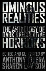 Tapa de Ominous Realities: The Anthology of Dark Speculative Horrors