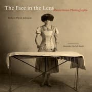 Tapa de The Face in the Lens: Anonymous Photographs