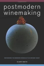 Tapa de Postmodern Winemaking: Rethinking the Modern Science of an Ancient Craft