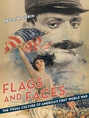 Tapa de Flags and Faces: The Visual Culture of America's First World War (Franklin D. Murphy Lectures)