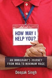 Tapa de How May I Help You?: An Immigrant's Journey from MBA to Minimum Wage