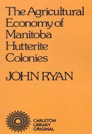 Tapa de The agricultural economy of Manitoba Hutterite colonies