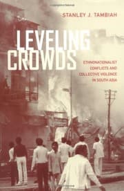Tapa de Leveling Crowds: Ethnonationalist Conflicts and Collective Violence in South Asia (Comparative Studies in Religion and Society Book 10)