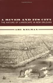 Tapa de A River and Its City: The Nature of Landscape in New Orleans