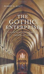 Tapa de The Gothic Enterprise: A Guide to Understanding the Medieval Cathedral