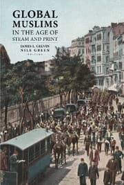 Tapa de Global Muslims in the Age of Steam and Print