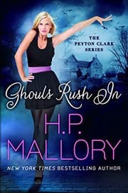 Tapa de Ghouls Rush In (The Peyton Clark Series Book 1)