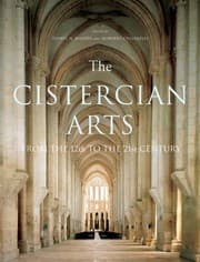Tapa de The Cistercian Arts: From the 12th to the 21st Century (McGill-Queen’s Studies in the Hist of Re)