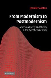 Tapa de From Modernism to Postmodernism: American Poetry and Theory in the Twentieth Century (Cambridge Studies in American Literature and Culture)