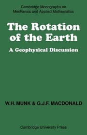 Tapa de The Rotation of the Earth: A Geophysical Discussion (Cambridge Monographs on Mechanics)