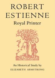 Tapa de Robert Estienne, Royal Printer: An Historical Study of the elder Stephanus