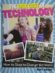 Tapa de The True Cost of Technology (Consumer Nation: How to Shop to Change the World)